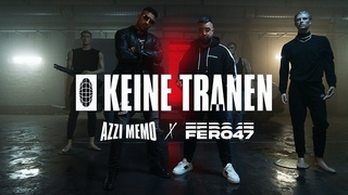 AZZI MEMO x FERO47 - KEINE TRNEN (prod. von Clay) Official Video