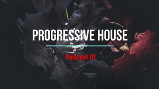 Progressive House Mix / Podcast 01 - August 2023