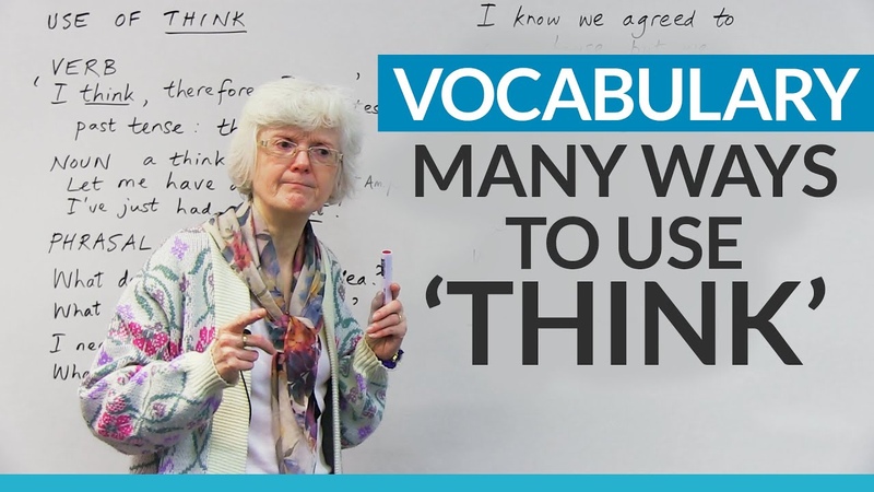 How to use the word THINK in
