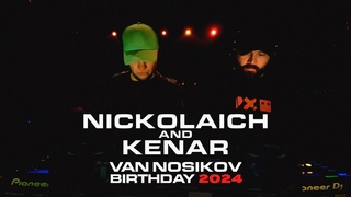 Nickolaich & Kenar Live Set - Van Nosikov Birthday 2024 @ Фабрика