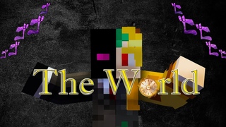 THE WORLD! (Майнкрафт анимация)