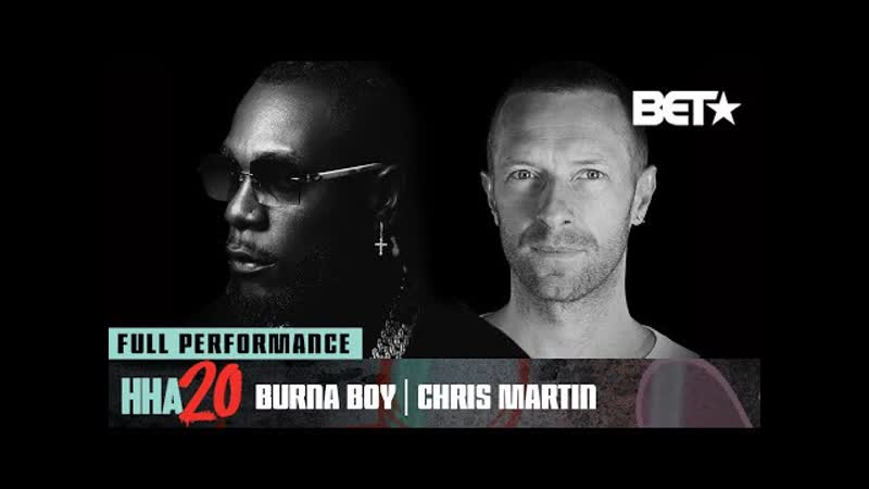 Burna Boy and Chris Martin ( Live at Hip Hop Awards 2020
