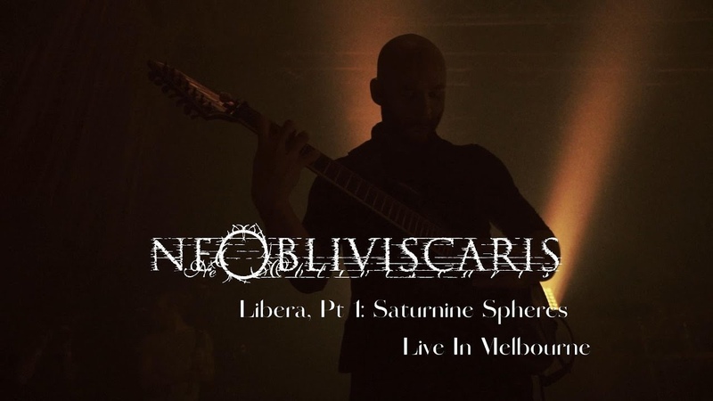 NE OBLIVISCARIS Libera, Pt 1: Saturnine Spheres ( Live In Melbourne Blu