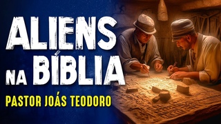 HISTÓRIA ALIEN SECRETA DA BÍBLIA - PASTOR JOAS TEODORO -  Paranormal Experience! - #212
