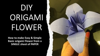 How to make a Origami Flower  Step by step TUTORIAL  - DIY Origami flower - Easy  and Simple.