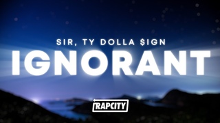 SiR, Ty Dolla $ign - IGNORANT (Lyrics)