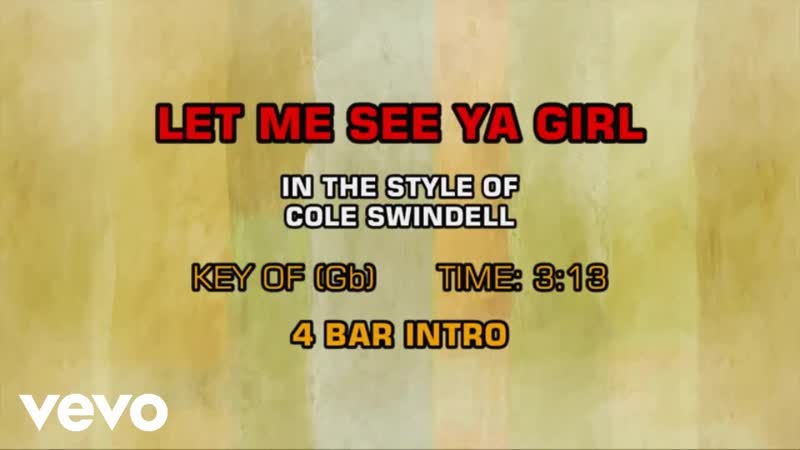Cole Swindell Let Me See Ya Girl (