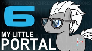 My Little Portal: Episode 6 (HD)