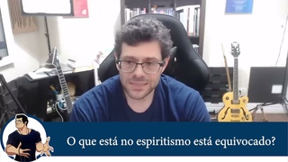 Cortes da live - No que est no espiritismo est equivocado