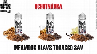 Infamous Slavs Tobacco line - Ochutnávka - Aromata a příchutě
