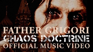 Chaos Doctrine  Father Grigori (OFFICIAL MUSIC VIDEO)