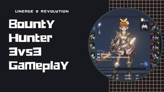 L2R Lineage 2 Revolution - Bounty Hunter 3v3 Gameplay