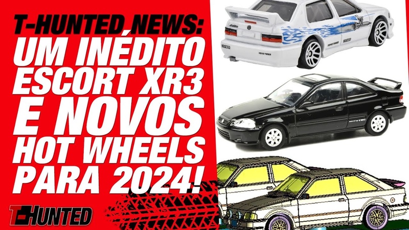 T Hunted News: UM INÉ DITO ESCORT XR3, HOT WHEELS INÉ DITOS E MUITAS NOVIDADES QUENTES NESSA