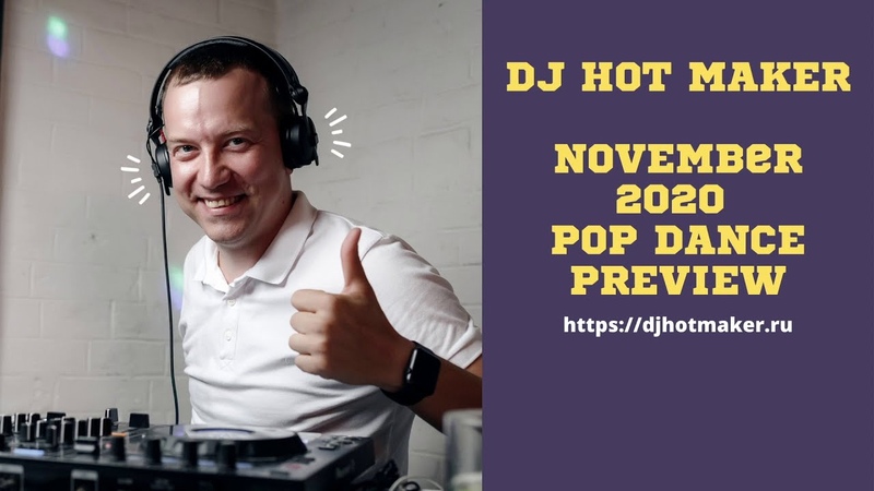 DJ Hot Maker November 2020 Pop Dance