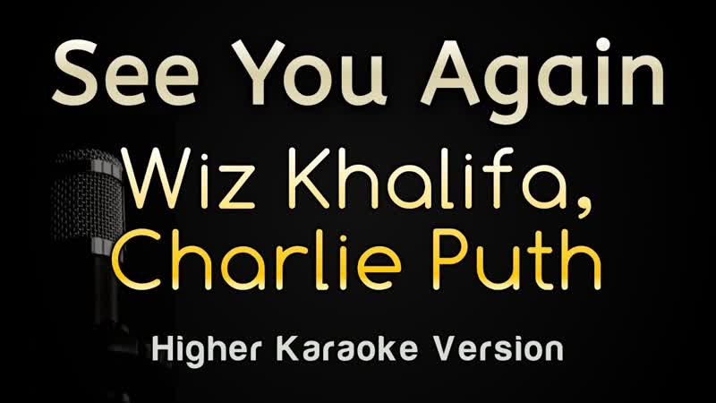 See You Again Wiz Khalifa ft Charlie Puth ( Karaoke Songs With Lyrics Higher