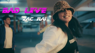 Zac Rai - Bad Lxve (Official Video)