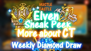 Elven Sneak Peek, more about CT and Weekly Diamond Draw | Hustle Castle