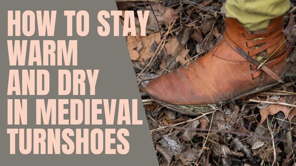 How to keep dry feet in wet and cold weather in medieval