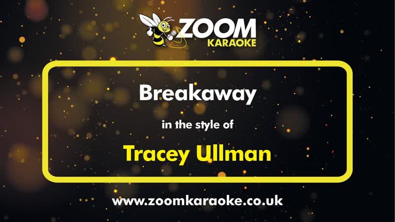 Tracey Ullman Breakaway Karaoke Version from Zoom