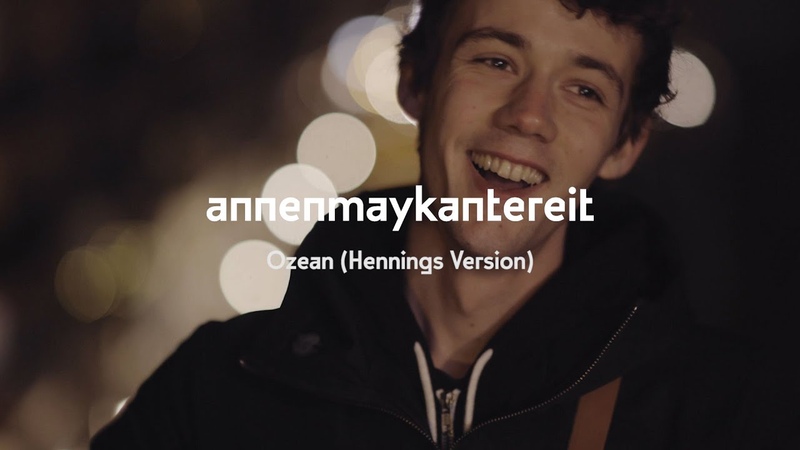 Ozean ( Hennings Version) Annen May