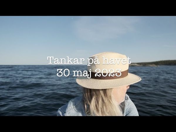 Tankar på havet 30 maj
