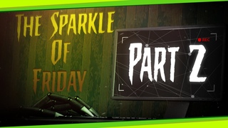 THE SPARKLE OF FRIDAY|| «The blue danger» || PART №2
