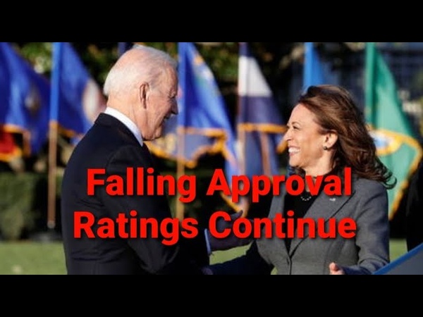 Biden, Harris Approval Ratings Continue To Fall And Excuses Are Being Made By