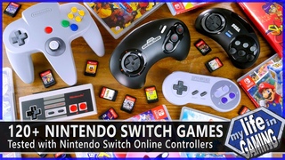 120+ Nintendo Switch Games Tested with Nintendo Switch Online Controllers / MY LIFE IN GAMING