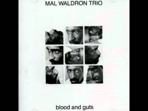 Mal Waldron Trio Blood And Guts (
