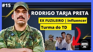 RODRIGO TARJA PRETA (EX FUZILEIRO NAVAL, INFLUENCER) #15, QUEIROZ PODCAST por andremissio queiroz