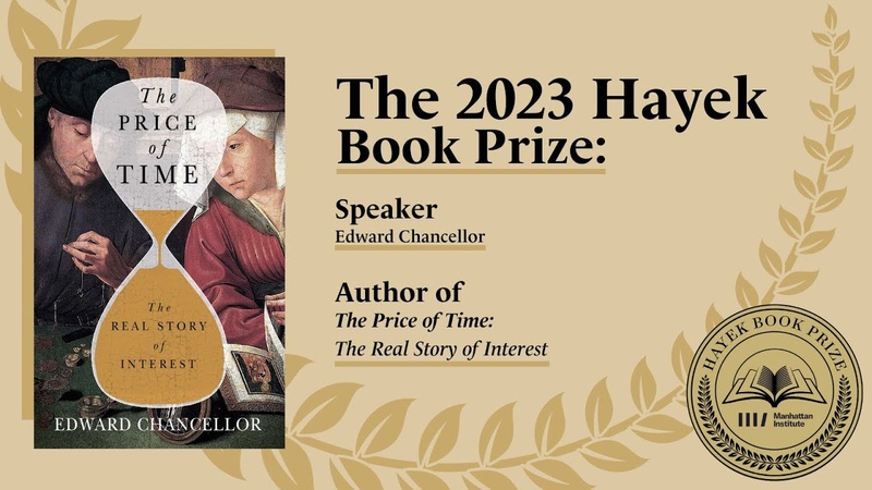 The 2023 Hayek Awards: Edward Chancellor (author, The Price of Time: The Real Story of