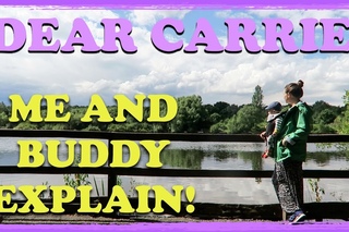 Me and Buddy Explain | DEAR CARRIE