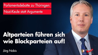 Jörg Nobis (AfD): Altparteien führen sich wie Blockparteien auf!