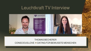 Thomas Becherer | Conscious:Love | Dating fr bewusste Menschen | Leuchtkraft TV