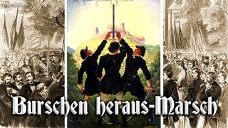 Burschen heraus-Marsch German student march