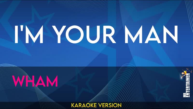 Im Your Man Wham (
