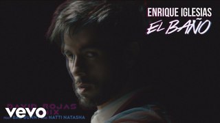 Enrique Iglesias - EL BAO (David Rojas Remix (Audio)) ft. Bad Bunny, Natti Natasha