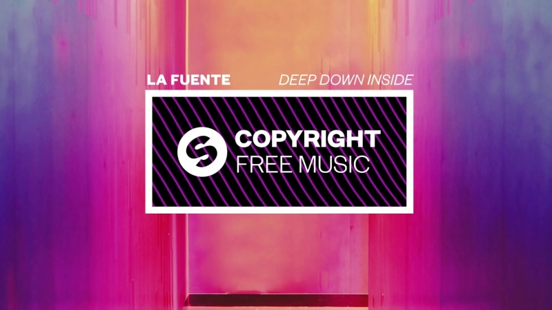 La Fuente Deep Down Inside ( Copyright Free