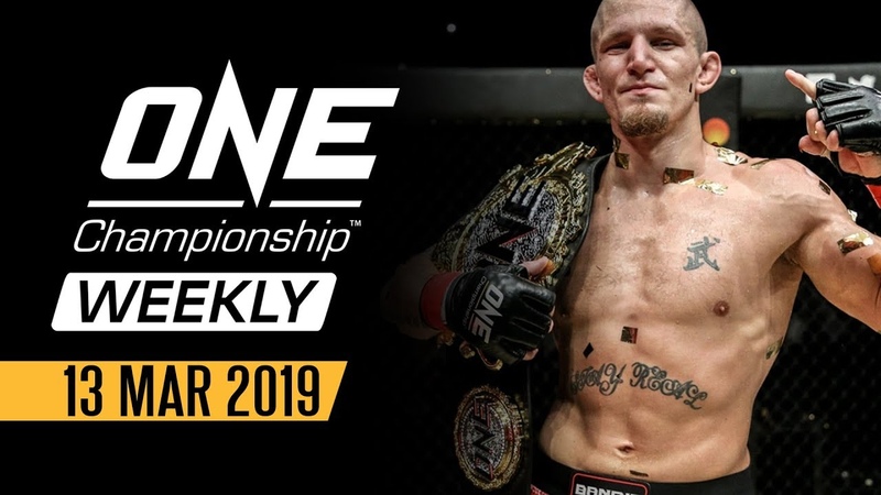 ONE Championship Weekly, 13 March