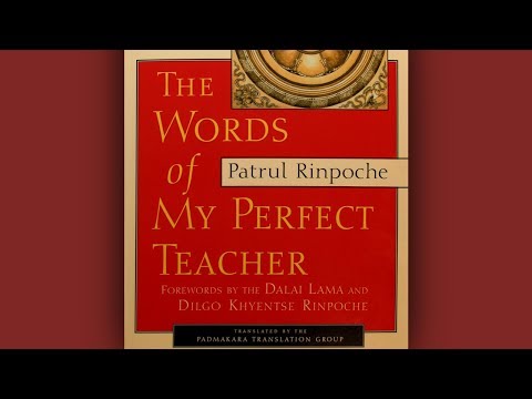 The Words of My Perfect Teacher part 3 2018 09 22