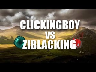 CLICKINGBOY VS ZIBLACKINGGG (ง^ᗜ^)ง  (0 POTTED)