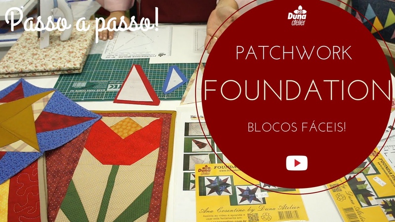 Foundation Patchwork Passo a Passo Em Blocos Fáceis Com a