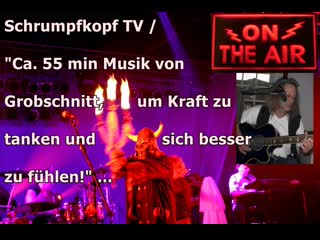 Schrumpfkopf TV / Vielleicht Musik gegen Depressionen und zur Krftewiederherstellung! ...