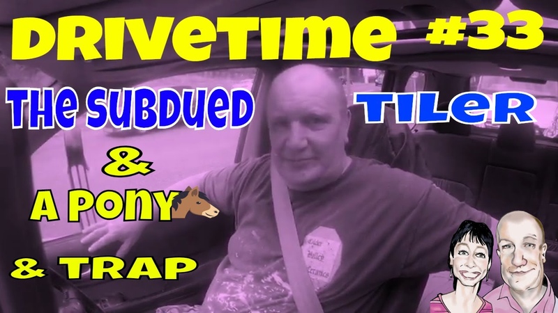 Drivetime, 33 The Subdued Tiler A Pony