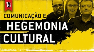 Comunicação e hegemonia cultural | Christian Dunker, Esther Solano e Ferréz