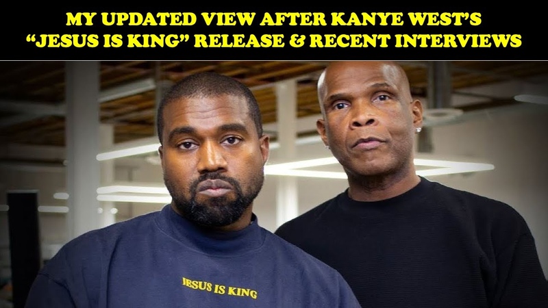 MY UPDATED VIEW AFTER KANYE WESTS JESUS IS KING RELEASE RECENT