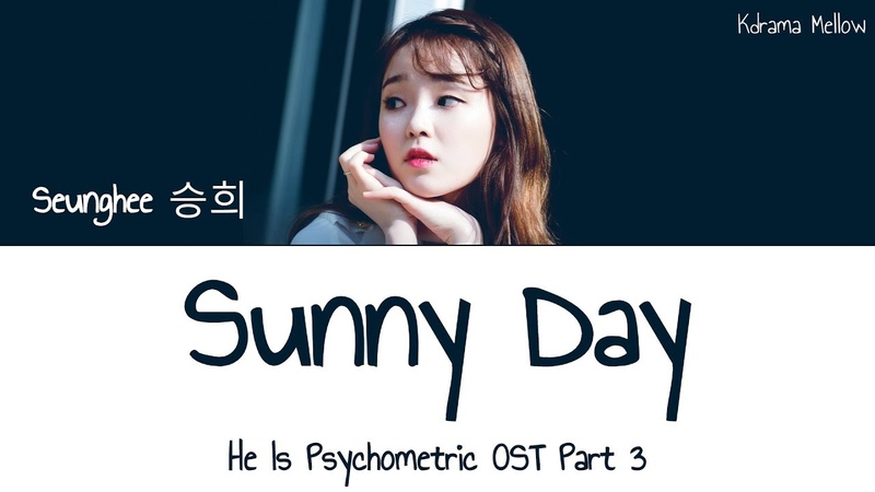 Seunghee (승희) Sunny Day ( He Is Psychometric OST Part 3) Lyrics ( Han, Rom, Eng,