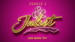 Jessie J - One More Try (from & Juliet) [Official Lyric Video]