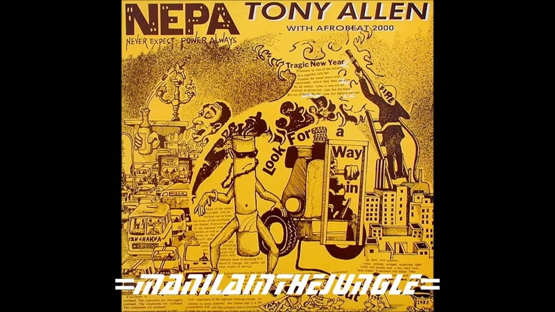 TONY ALLEN ( Never Expect Power Always)