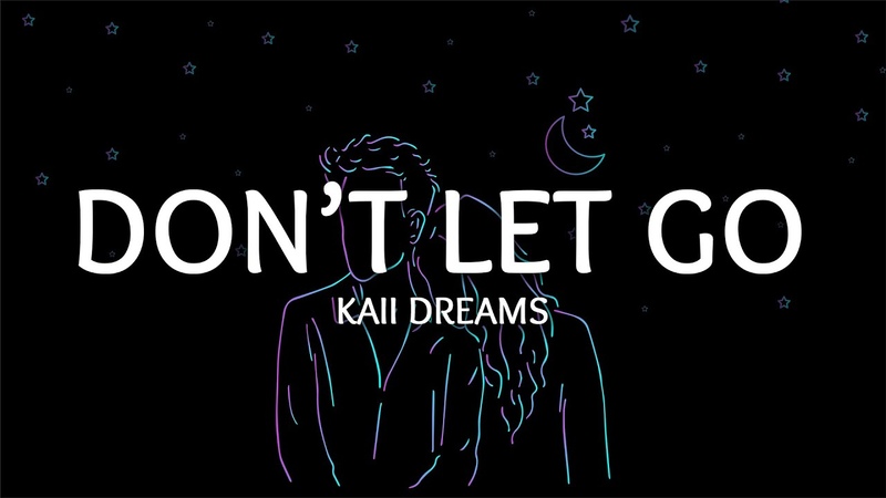 Kaii Dreams Dont Let Go (